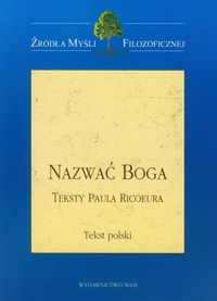 Nazwać Boga.Teksty Paula Ricoeura