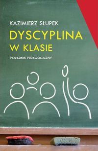 Dyscyplina w klasie. Poradnik pedagogiczny