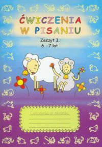 Ćwiczenia w pisaniu. Zeszyt 3 (6-7 lat)