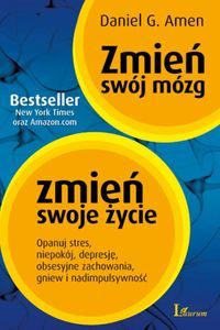 Zmień swój mózg - zmień swoje życie
