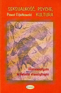 Seksualność, psyche, kultura. Homoerotyzm w świecie starożytnym.