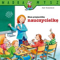 Mam przyjaciółkę nauczycielkę