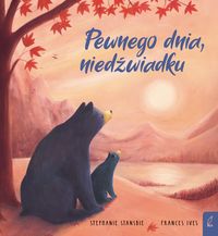 Pewnego dnia niedźwiadku