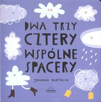 Dwa trzy cztery wspólne spacery