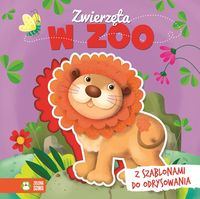 Zwierzęta w ZOO. Z szablonami do odrysowania (1+)