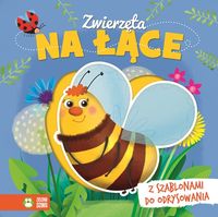 Zwierzęta na łące. Z szablonami do odrysowania (1+)