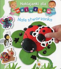 Naklejanki dla maluchów. Małe stworzonka