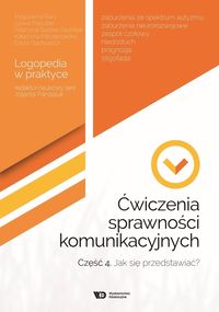 Ćwiczenia sprawności komunikacyjnych. Część 4. Jak się przedstawiać?