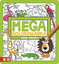 Megakolorowanka. Mapa świata