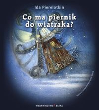 Co ma piernik do wiatraka?