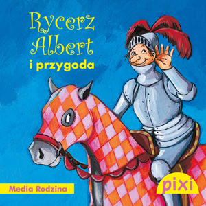 Pixi 2.Rycerz Albert i przygoda