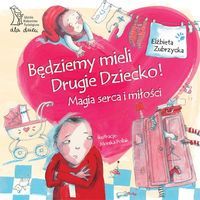 Będziemy mieli drugie dziecko!