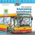 Mam przyjaciela kierowcę autobusu