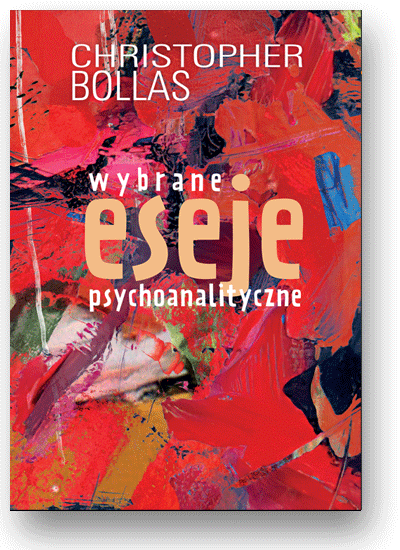 Wybrane eseje psychoanalityczne