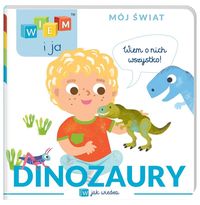 Wiem i ja. Mój świat. W jak wiedza. Dinozaury