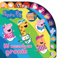 Świnka Peppa. W wesołym gronie