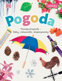 Pogoda. Poznaję przyrodę - fakty, ciekawostki, eksperymenty