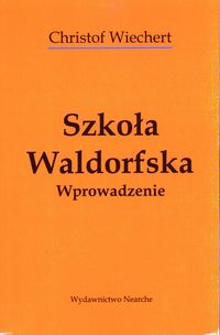Szkoła Waldorfska. Wprowadzenie