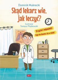 Skąd lekarz wie, jak leczyć?