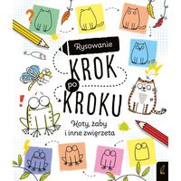 Rysowanie krok po kroku. Koty, żaby i inne zwierzęta