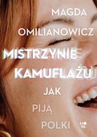 Mistrzynie kamuflażu. Jak piją Polki