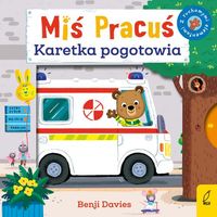 Miś Pracuś. Karetka pogotowia (z ruchomymi elementami)