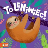 To leniwiec! (2+)