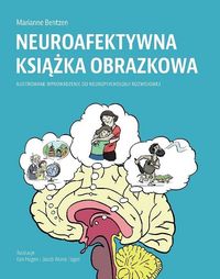 Neuroafektywna książka obrazkowa. Ilustrowane wprowadzenie do neuropsychologii rozwojowej