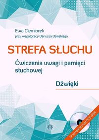 Strefa słuchu. Ćwiczenia uwagi i pamięci słuchowej. Dźwięki (książka + płyta DVD)