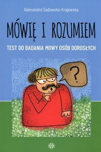 Mówię i rozumiem. Test do badania mowy osób dorosłych