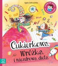 Cukierkowa Wróżka. Edukacyjne baśnie dla przedszkolaków