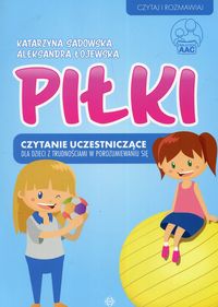 Piłki. Czytanie uczestniczące dla dzieci z trudnościami w porozumiewaniu się