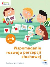 Owocna edukacja. Wspomaganie rozwoju percepcji słuchowej (5-6 lat)