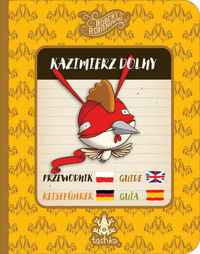 Kazimierz Dolny. Przewodnik. Guide. Reiseführer. Guía [dla dzieci/for children/für kinder/para niños]