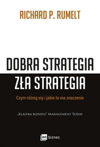 Dobra strategia, zła strategia. Czym się różnią i jakie to ma znaczenie