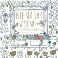 Nie ma jak w domu. Książka do kolorowania