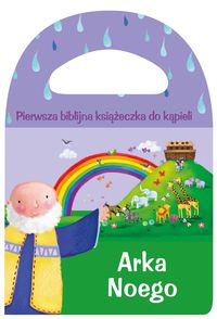 Pierwsza biblijna książeczka kąpielowa. Arka Noego