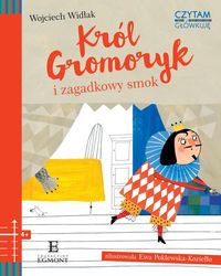 Czytam i główkuję. Król Gromoryk i zagadkowy smok