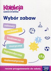 Kolekcja sześciolatka. Wybór zabaw
