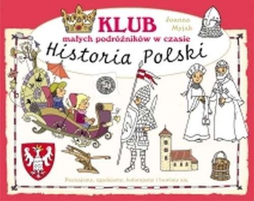 Klub małych podróżników w czasie. Historia Polski