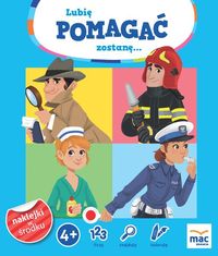 Lubię pomagać zostanę...