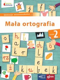 Owocna edukacja. Mała ortografia. Kl.2
