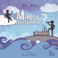 Miłość czy chciwość?