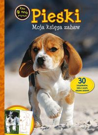 Pieski. Moja księga zabaw