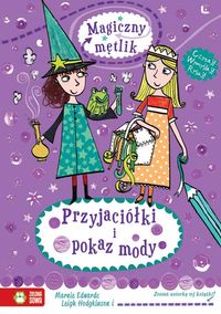 Magiczny mętlik. Przyjaciółki i pokaz mody