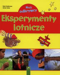 Eksperymenty lotnicze. Mali odkrywcy