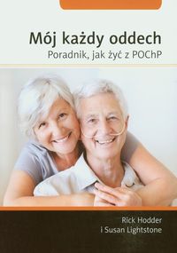 Mój każdy oddech. Poradnik, jak żyć z POChP