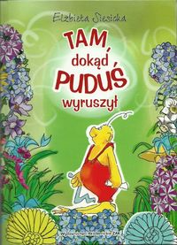 Tam, dokąd Puduś wyruszył