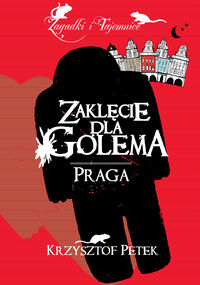 Zaklęcie dla Golema. Praga