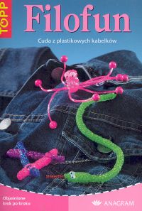 Filofun. Cuda z plastikowych kabelków